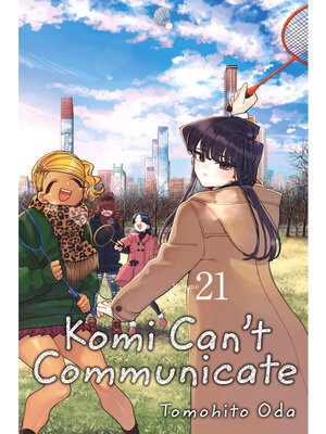 cover image of Komi Can't Communicate, Volume 21